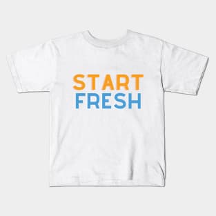 Start Fresh Kids T-Shirt